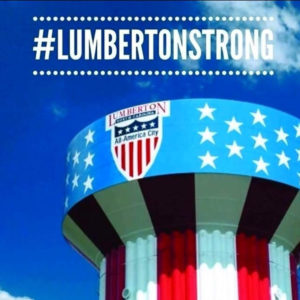 #LumbertonStrong: A message to our friends and family in the Robeson County Community