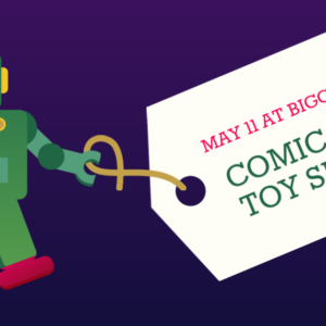 May 11 – Lumberton Comic Book & Toy Show