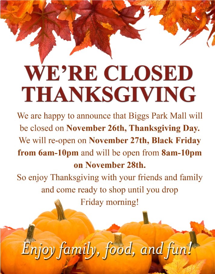 Closed on Thanksgiving - Black Friday Hours - Biggs Park Mall